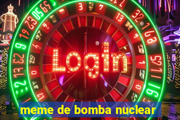 meme de bomba nuclear